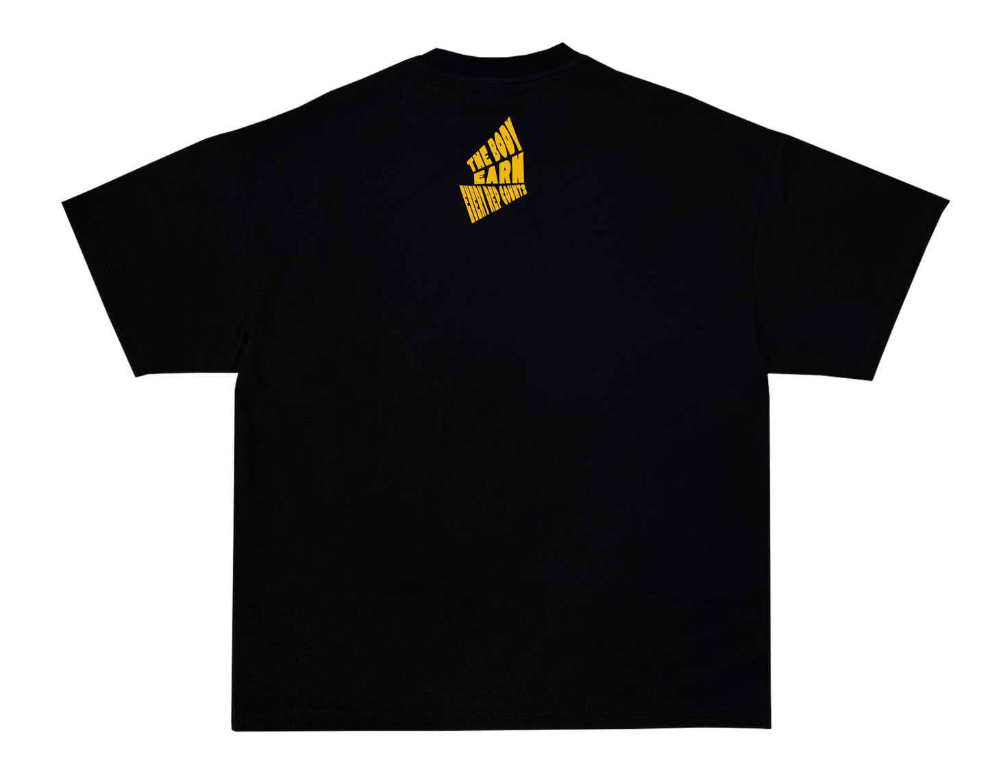 THE BODY EARNS EVERY REP – OVERSIZED STANDARD T-SHIRT