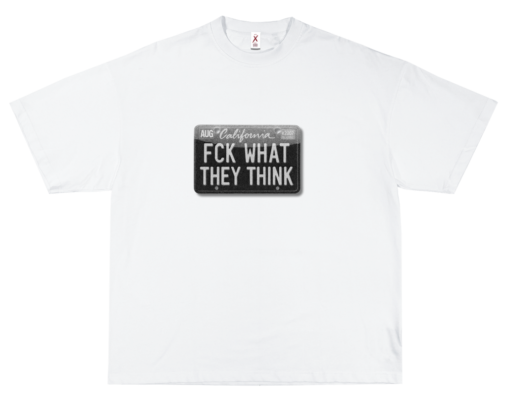 FCK WHAT THEY THINK –OVERSIZED STANDARD T-SHIRT