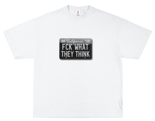 FCK WHAT THEY THINK –OVERSIZED STANDARD T-SHIRT